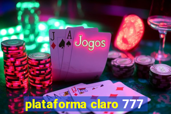 plataforma claro 777